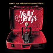 The Wailin' Jennys: Live at the Mauch Chunk Opera House CD