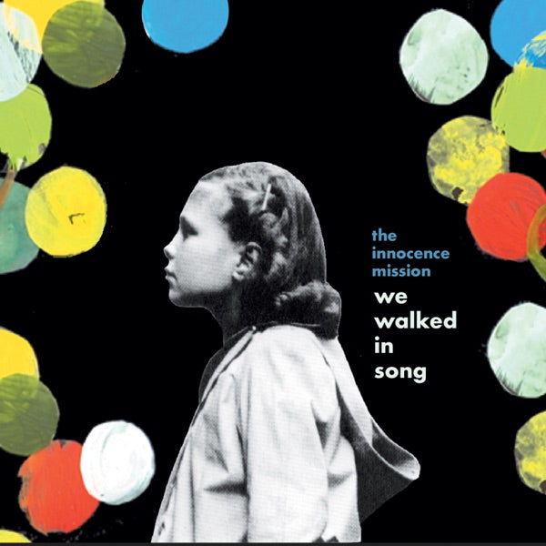 The Innocence Mission: We Walked In Song Vinyl LP