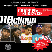 116 Clique: Compilation Chopped & Screwed CD
