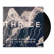 Thrice: To Be Everywhere Is To Be Nowhere Vinyl LP