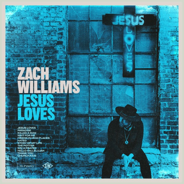 Zach Williams: Jesus Loves CD