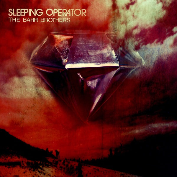 The Barr Brothers: Sleeping Operator Vinyl LP