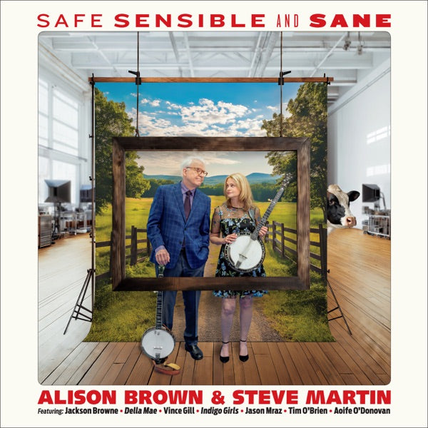 Alison Brown & Steve Martin: Safe, Sensible and Sane CD