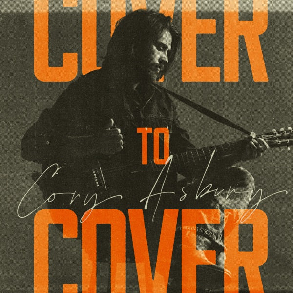 Cory Asbury: Cover to Cover CD
