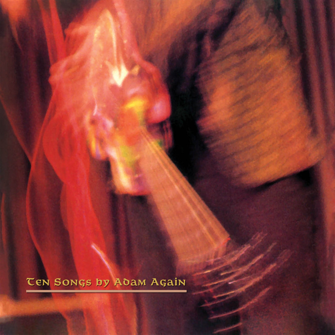 Adam Again: Ten Songs by Adam Again Collector's Edition)