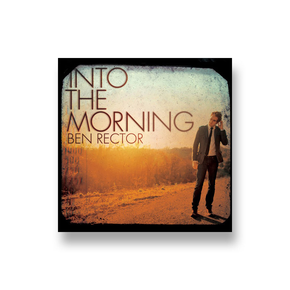 Ben Rector: Into The Morning CD