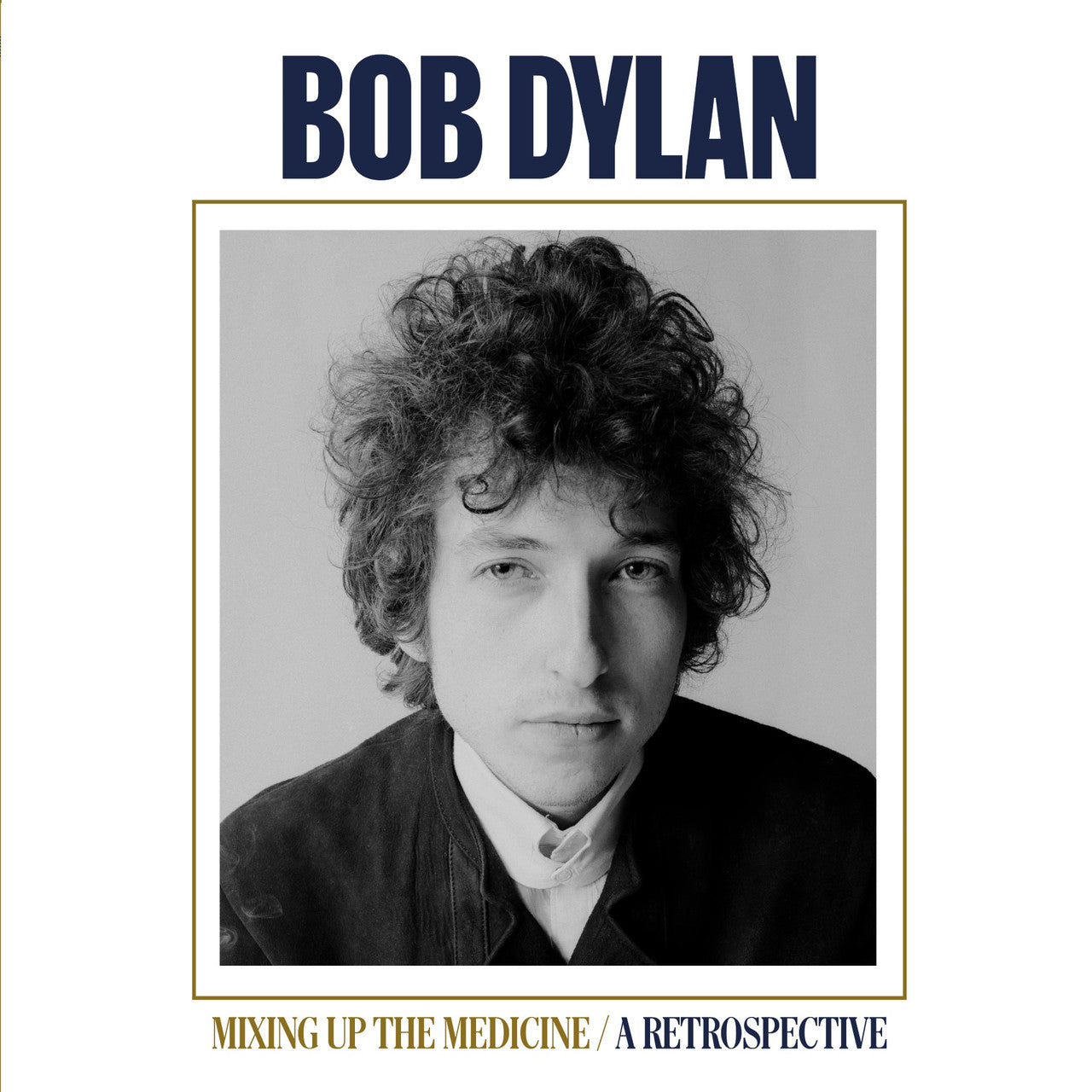 Bob Dylan: Mixing Up The Medicine / A Retrospective Vinyl LP