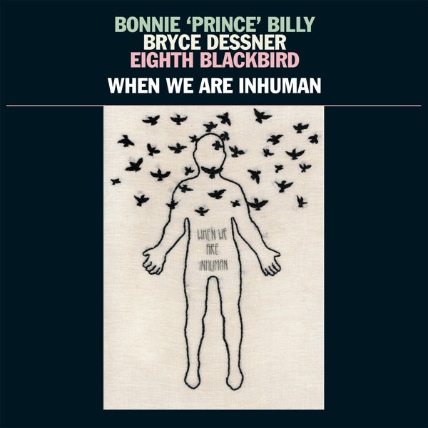 Bonnie Prince Billy: When We Are Inhuman Vinyl LP