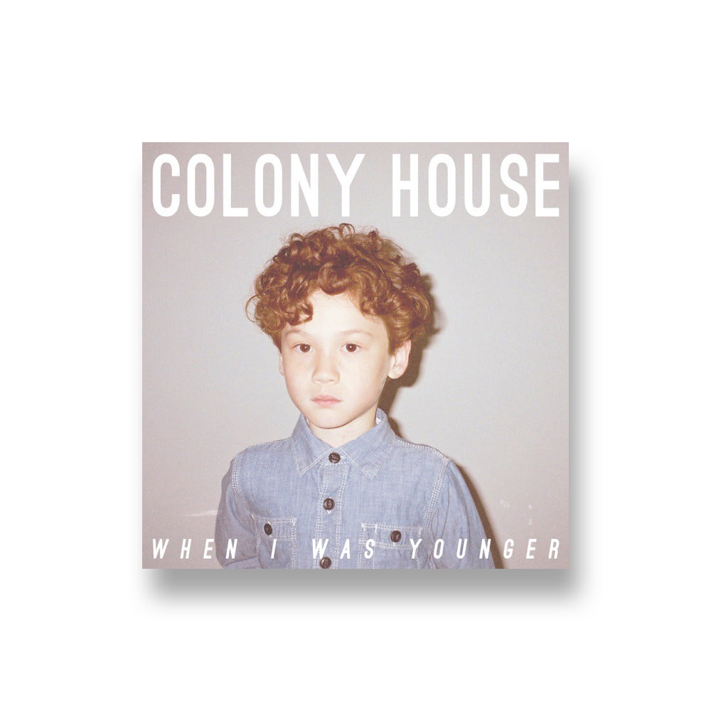 Colony House: When I Was Younger CD