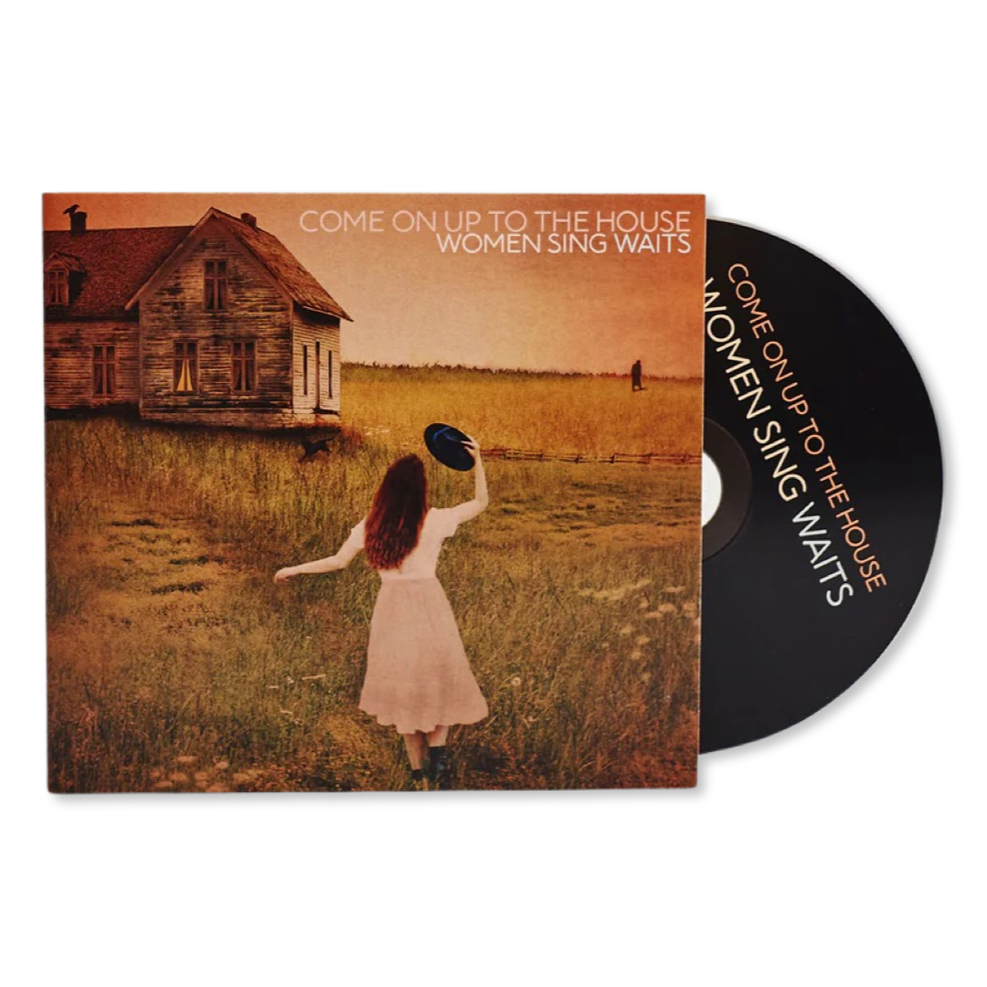 Come On Up To The House: Women Sing Waits
