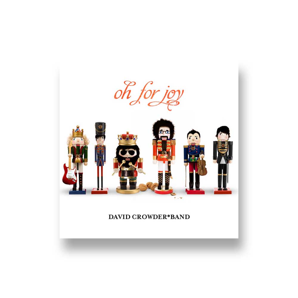 David Crowder Band: Oh For Joy CD