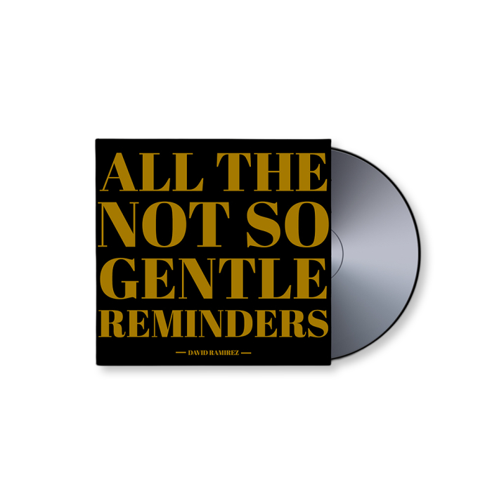 David Ramirez: All The Not So Gentle Reminders CD