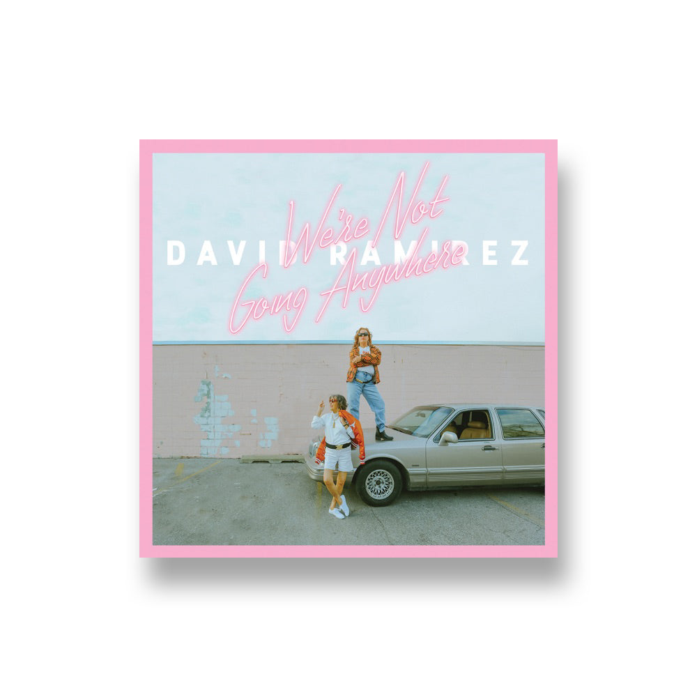 David Ramirez: We're Not Going Anywhere CD