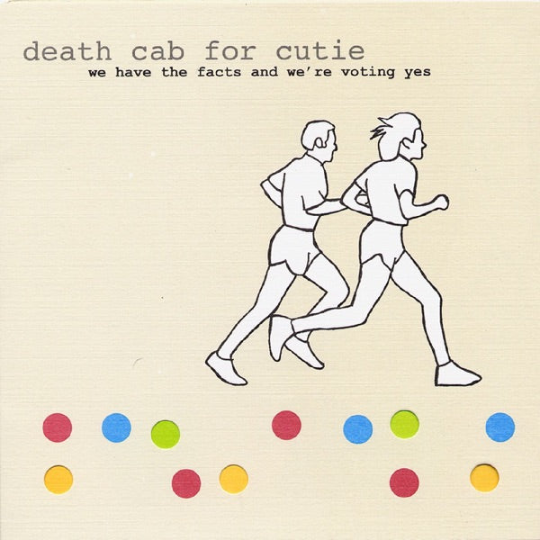Death Cab for Cutie: We Have the Facts and We're Voting Yes Vinyl LP