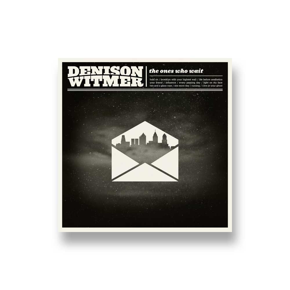 Denison Witmer: The Ones Who Wait CD