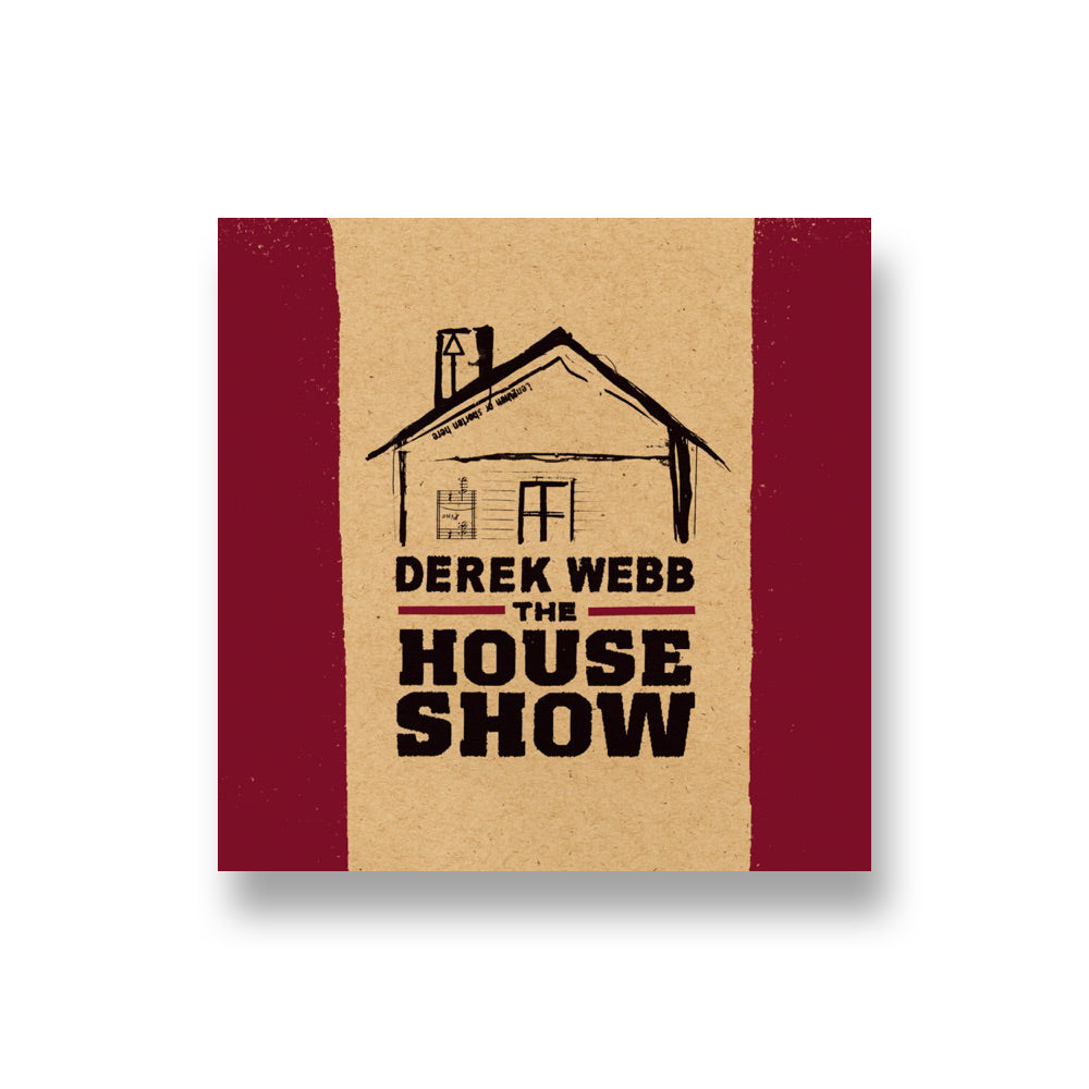 Derek Webb: The House Show CD