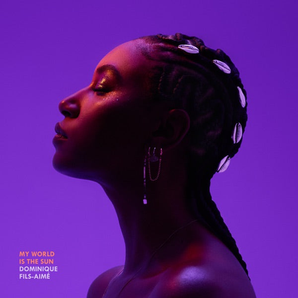 Dominique Fils-Aime: My World Is the Sun Vinyl LP (180 gram)