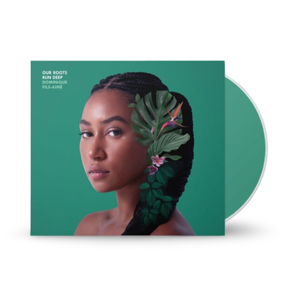 Dominique Fils-Aime: Our Roots Run Deep CD