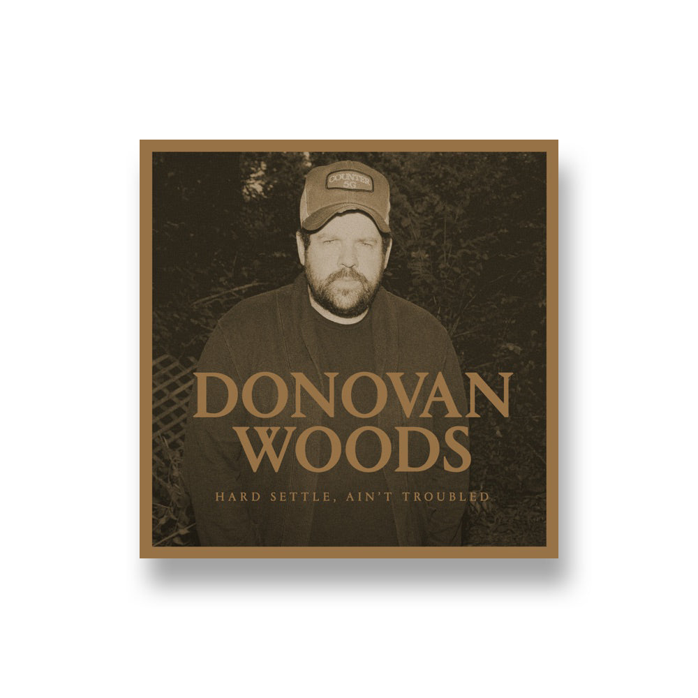 Donovan Woods: Hard Settle, Ain't Troubled CD
