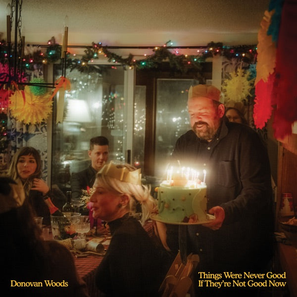 Donovan Woods: Things Were Never Good Here If They're Not Good Now Vinyl LP (Red)