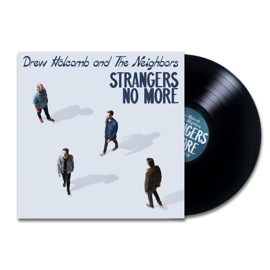 Drew Holcomb and the Neighbors: Strangers No More Vinyl LP
