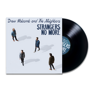 Drew Holcomb and the Neighbors: Strangers No More Vinyl LP