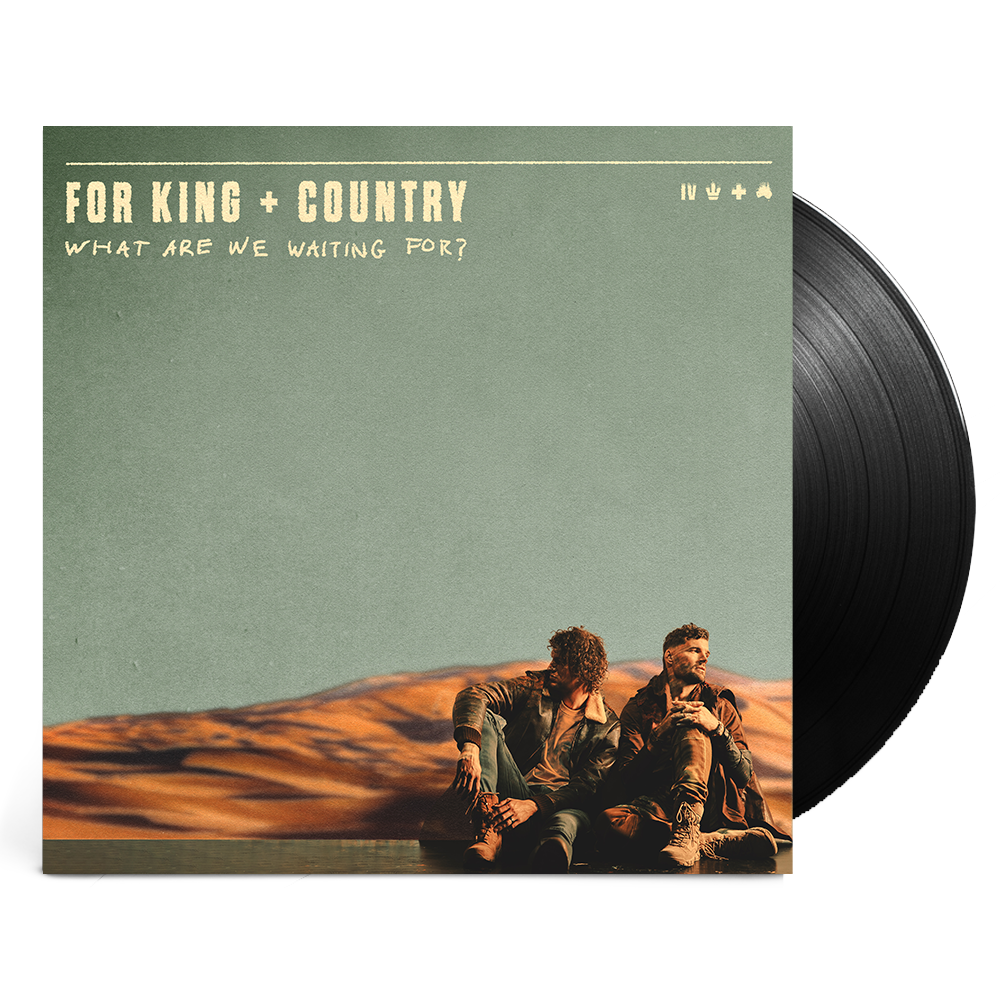 For King & Country: What Are We Waiting For Vinyl LP