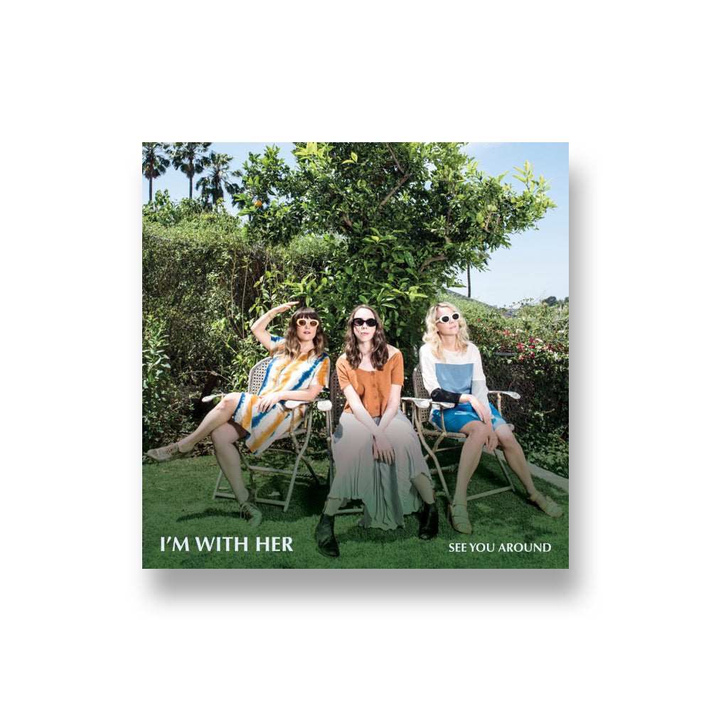 I'm With Her: See You Around CD