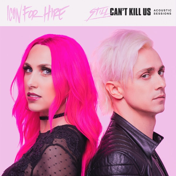 Icon For Hire: Still Can't Kill Us - Acoustic Sessions Vinyl LP (Clear, Autographed)