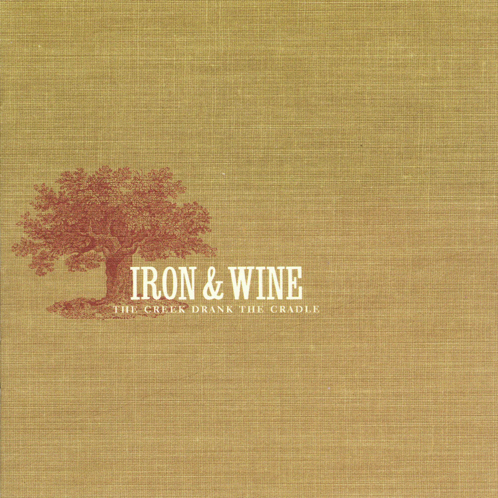 Iron and Wine: Creek Drank the Cradle CD