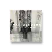 Ivan & Alyosha: All The Times We Had CD