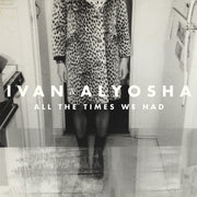 Ivan & Alyosha: All The Times We Had CD