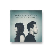Jenny & Tyler: Of This I'm Sure CD