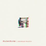 Jeremiah Fraites: Piano Piano Vinyl LP