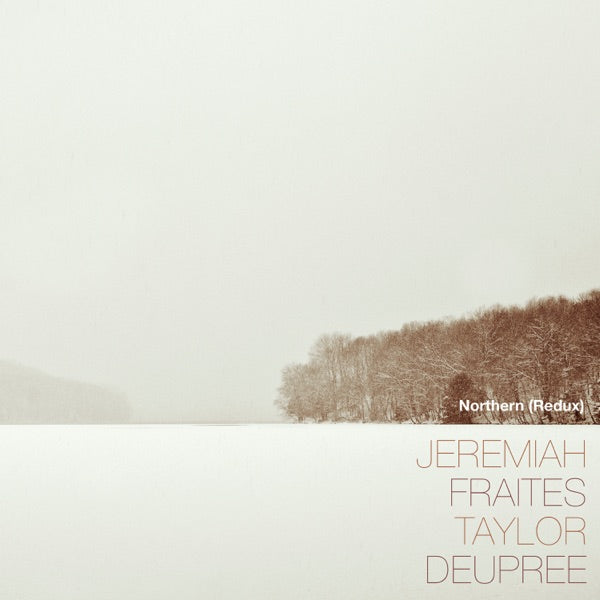 Jeremiah Fraites & Taylor Deupree: Northern (Redux) Vinyl LP