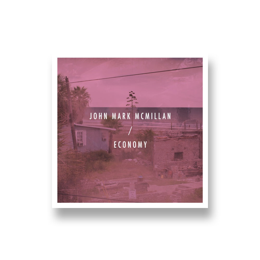 John Mark McMillan: Economy CD