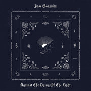 Jose Gonzalez: Against the Dying of the Light CD