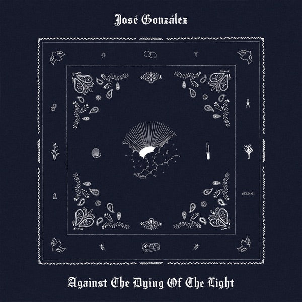 Jose Gonzalez: Against the Dying of the Light Vinyl LP (White)