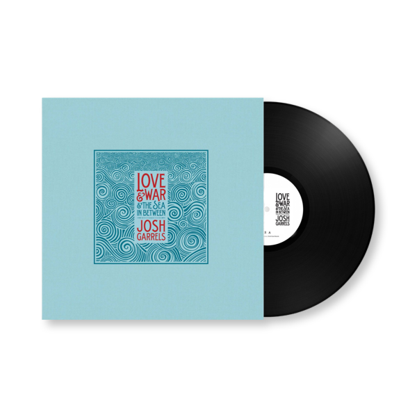 Josh Garrels: Love & War & The Sea In Between Vinyl
