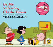 Vince Guaraldi: Be My Valentine, Charlie Brown (50th Anniversary Extended Edition)