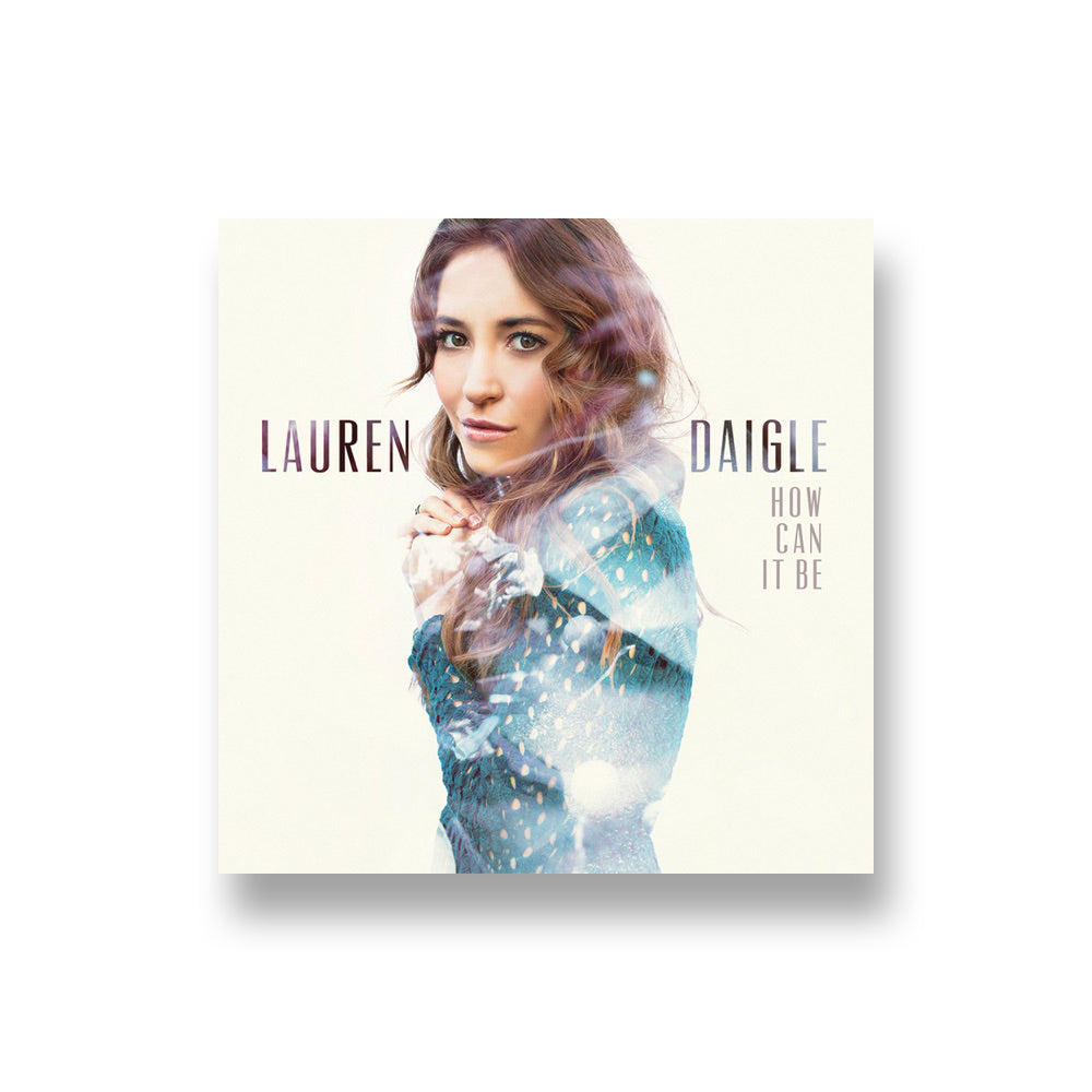 Lauren Daigle: How Can It Be CD