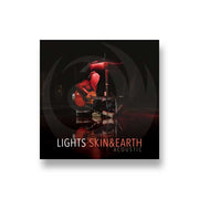 Lights: Skin & Earth Acoustic CD