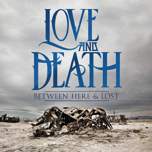 Love and Death: Between Here & Lost Vinyl LP (Blue/Clear, 10th Anniversary Edition)