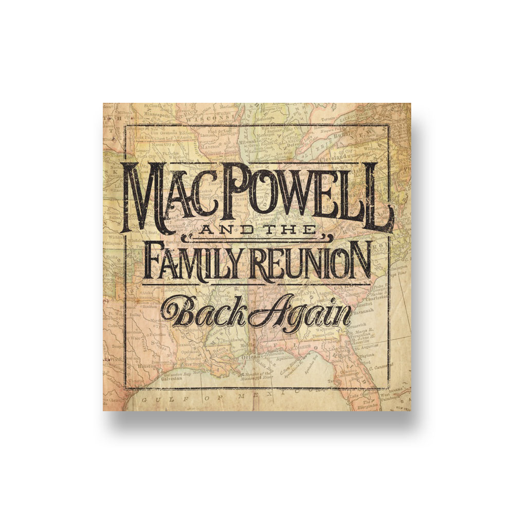 Mac Powell & The Family Reunion: Back Again CD