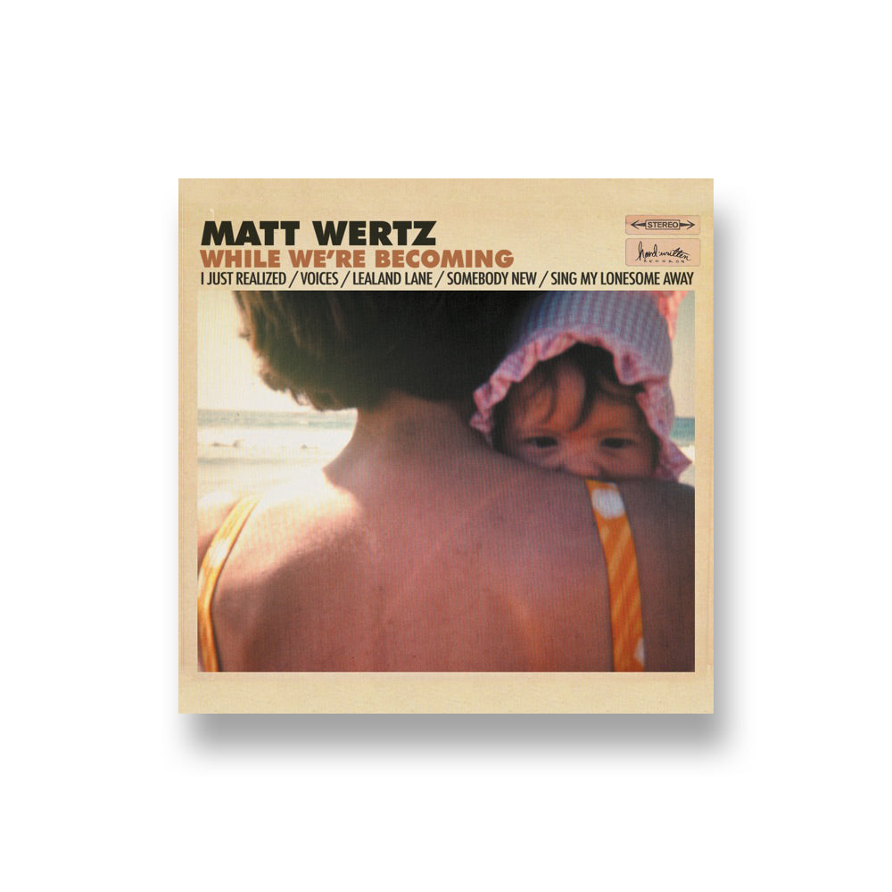 Matt Wertz: While We're Becoming CD