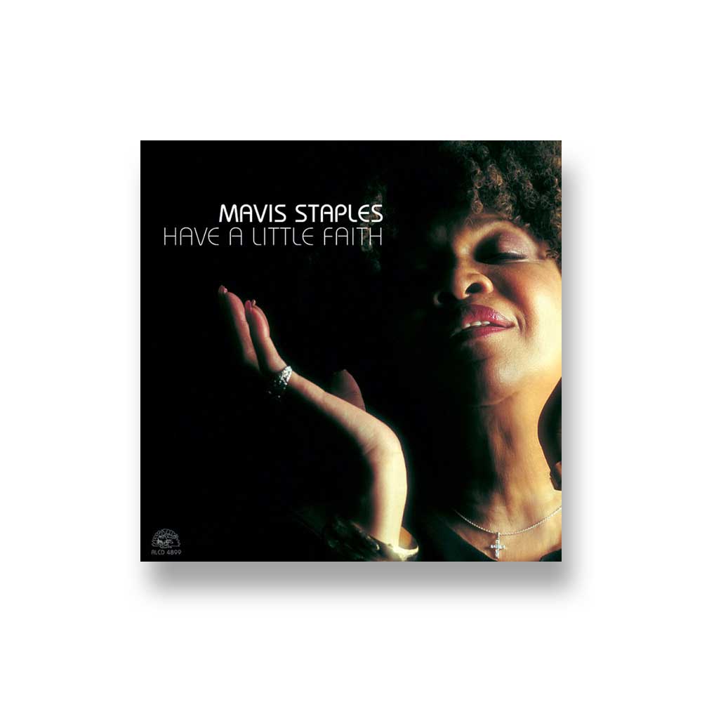 Mavis Staples: Have a Little Faith