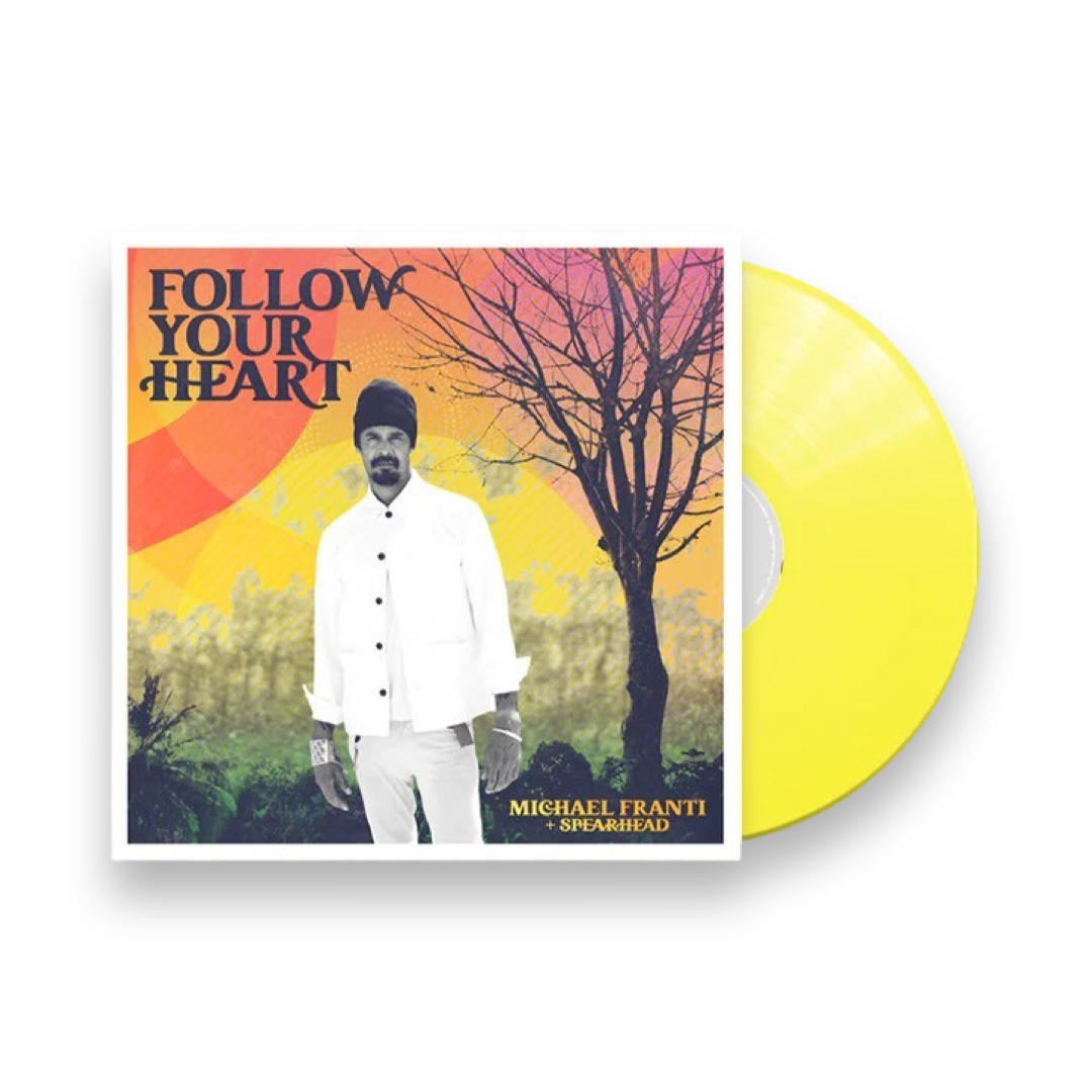 Michael Franti & Spearhead: Follow Your Heart Vinyl LP (Yellow)