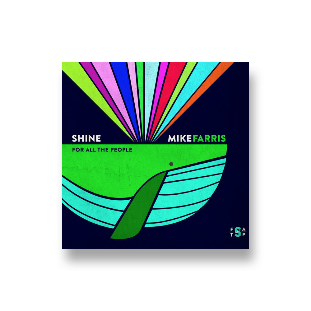 Mike Farris: Shine For All People CD
