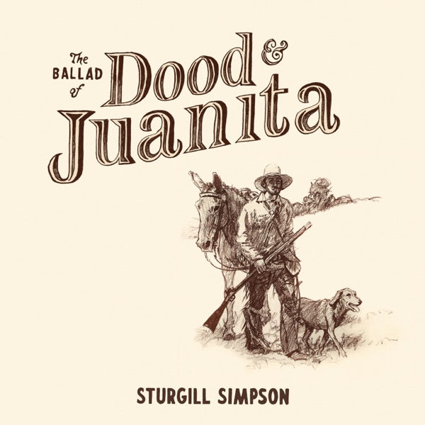 Sturgill Simpson: The Ballad of Dood & Juanita CD