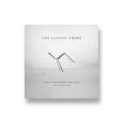 The Classic Crime: What Was Done Volume 1 - A Decade Revisited CD